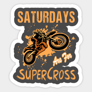 Saturdays Are For Supercross MX Racing Biker Dirt Bike Sticker